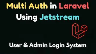 How to Make Multiple Authentication System in Laravel using Jetstream