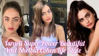 Israeli  Beautiful Actress Yael Shelbia Cohen Life Style, Age, Net Worth, Marital Status,,,