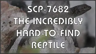 SCP 7682 - The Incredibly Hard-To-Find Reptile