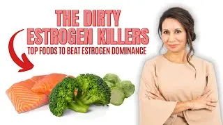 Beat Estrogen Dominance Using These 5 Foods