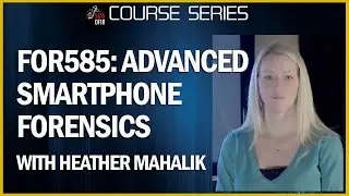 Smartphone Forensics FOR585 Heather Mahalik