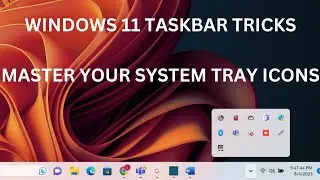 Windows 11 Taskbar Tricks: Master Your System Tray Icons!