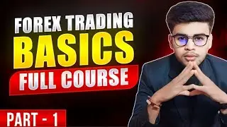 Forex Trading Basics for Beginners | Forex Trading Full Course | Part - 1