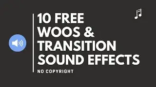 10 FREE WOOS AND TRANSITION SOUNDS [NO COPYRIGHT]