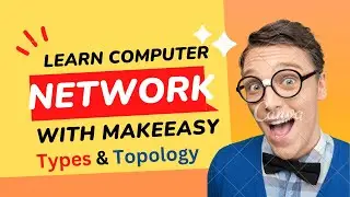 Computer Networking Series | Introduction | Types of Networks | Topology | Part-1 | #makeeasy