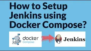 How to Setup Jenkins with Docker Compose | How to Install Jenkins using Docker Compose