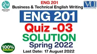 ENG201 Quiz 3 2022 Solution Spring Semester | With References | Business & Technical English Writing