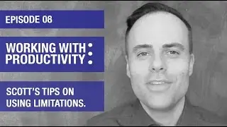 Working With Productivity | Ep 8 | Scott Friesen