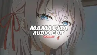 mamacita - rarin [edit audio]