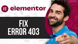 How To Fix Elementor 403