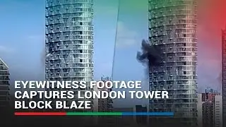 Eyewitness footage captures London tower block blaze