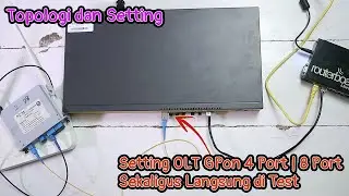 Topologi dan Tutorial Setting OLT GPON Jo-Link, Global, VSol 4 Port | 8 Port serta Test Langsung