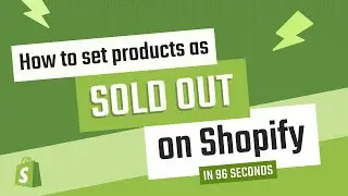 Set Products as SOLD OUT on Shopify in 96 Seconds