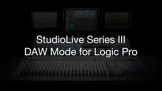 PreSonus - StudioLive Series III DAW Mode for Logic Pro