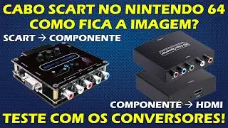 NINTENDO 64 COM CABO SCART? TESTE DOS CONVERSORES SCART/COMPONENTE DA BITFUNX E COMPONENTE/HDMI