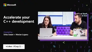 Visual Studio 2019 Launch: Accelerate your C++ development (with Visual Studio 2019)