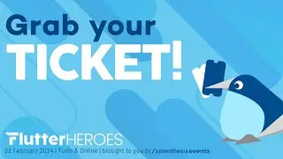 Grab your TICKET! | Flutter Heroes 2024