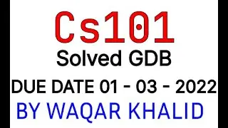 Cs101 GDB SOLUTION