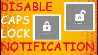 How To Turn Off Caps Lock Notification In Windows 11 | How To Disable Caps Lock Notification [2024]