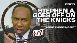 Stephen A. GOES OFF on his Knicks 👀 'YOU’RE PISSING ME OFF!' 🗣️ | First Take