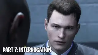 DETROIT BECOME HUMAN Walkthrough Gameplay Part 7: INTERROGATION - No Commentary