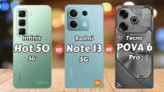 Infinix Hot 50 5G vs Redmi Note 13 5G vs Tecno POVA 6 Pro