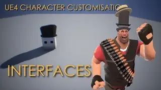 Interface Classes UE4 / Unreal Engine 4 Character Customisation