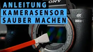 Wie macht man seinen Kamera Sensor sauber? Einfache Schritt-für-Schritt Anleitung in unter 5 Minuten