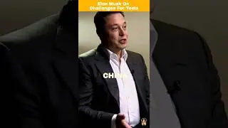 Elon Musk On Challenges For Tesla 😯 #elon #elonmusk #shorts