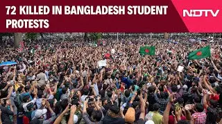 Bangladesh Student Protest | 72 Killed In Bangladesh Clashes, Centre Asks Indians To Be In Touch