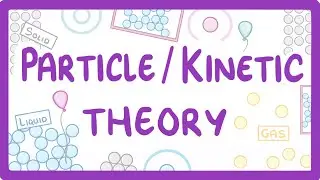 GCSE Physics - Particle Theory & States of Matter #26