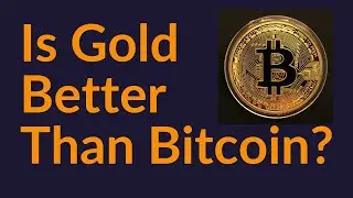 Is Gold A Better Store Of Value Than Bitcoin?