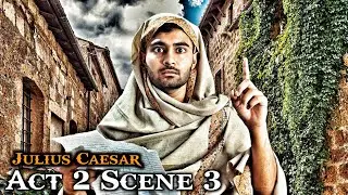 Julius Caesar : Act 2 Scene 3 | Episode #6 | Hindi with Subtitles