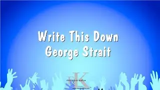 Write This Down - George Strait (Karaoke Version)