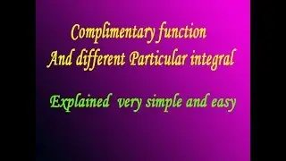 Complimentary function and different Particular integral explained very simple