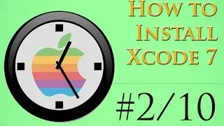 2/10 - How to install Xcode 7 - Creating an iOS app in 26 minutes