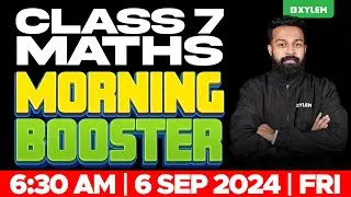 Class 7 Maths - Morning Booster! | Xylem Class 7