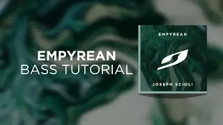 How I created the EMPYREAN Bass!