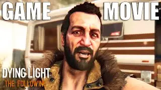 Dying Light The Following [Full Game Movie - All Cutscenes Longplay] Gameplay Walkthrough No comment