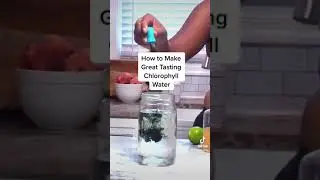 How to Make Great Tasting Chlorophyll Water #Short