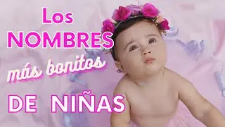 30 nombres bonitos de niñas 2021 y su significado  💖 👧🏻