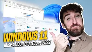 WINDOWS 11 : TOUT SAVOIR sur les NOUVEAUTES de la MISE A JOUR d'Octobre 2022