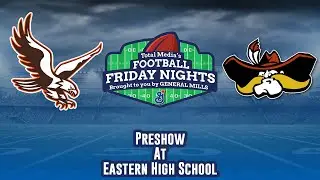 Football Friday Nights Preshow at Eastern High School