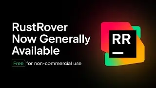 RustRover, the IDE for Rust developers, is now generally available!