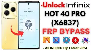 -Unlock Infinix Hot 40 Pro FRP Bypass 2024 [Without PC] Infinix Hot 40 X6837 Frp Google Account Easy