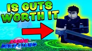 IS GUTS WORTH THE HYPE... Anime Last Stand