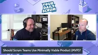 YDS: Should a Scrum Team Use Minimally Viable Product (MVP)?