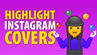 How To Make Instagram Highlight Covers