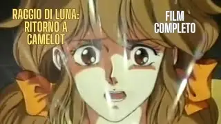 ⭐️ RAGGIO DI LUNA: RITORNO A CAMELOT / GEKKOU NO PIERCE 🌙 FILM COMPLETO