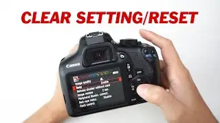 Cara Reset Clear Setting Kamera DSLR Canon EOS 1300D